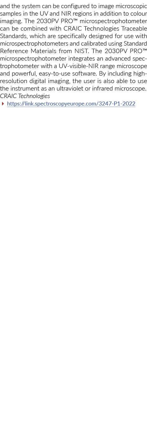 and the system can be configured to image microscopic samples in the UV and NIR regions in addition to colour imaging   