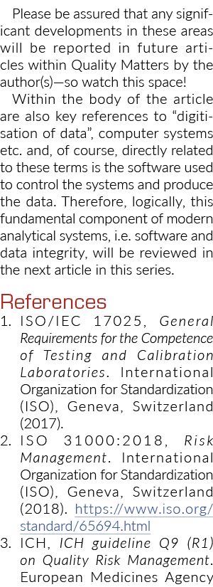Please be assured that any significant developments in these areas will be reported in future articles within Quality   
